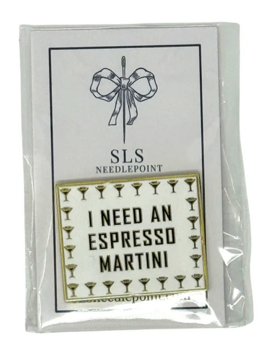 I Need an Espresso Martini Needle Minder