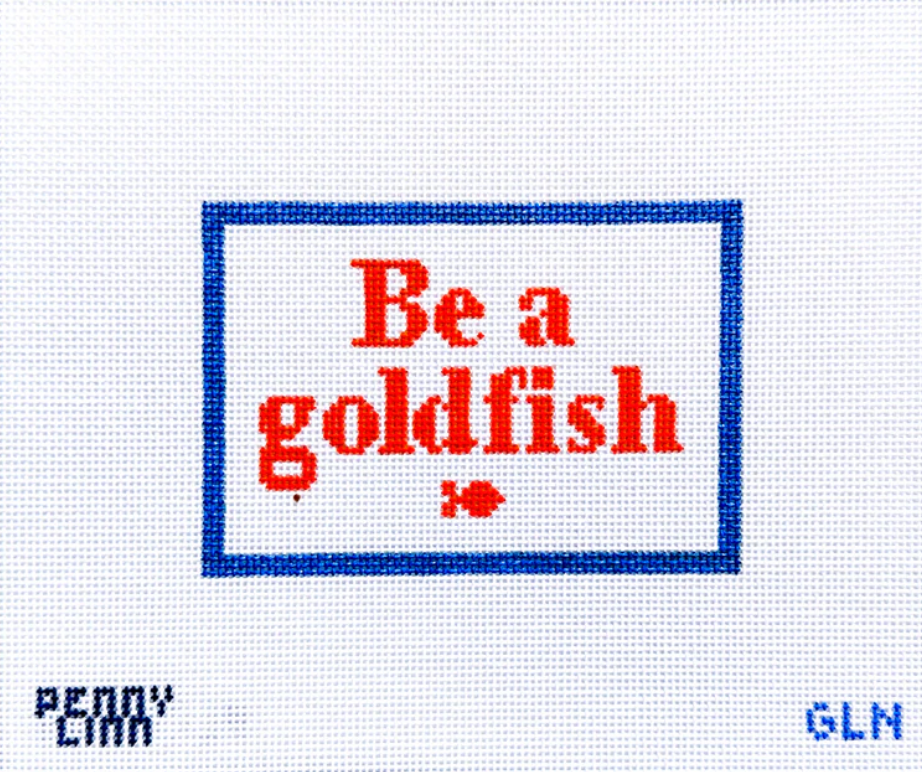 Be a Goldfish
