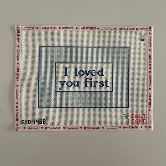 I Loved You First (blue)