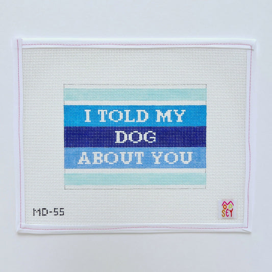 I Told My Dog About You