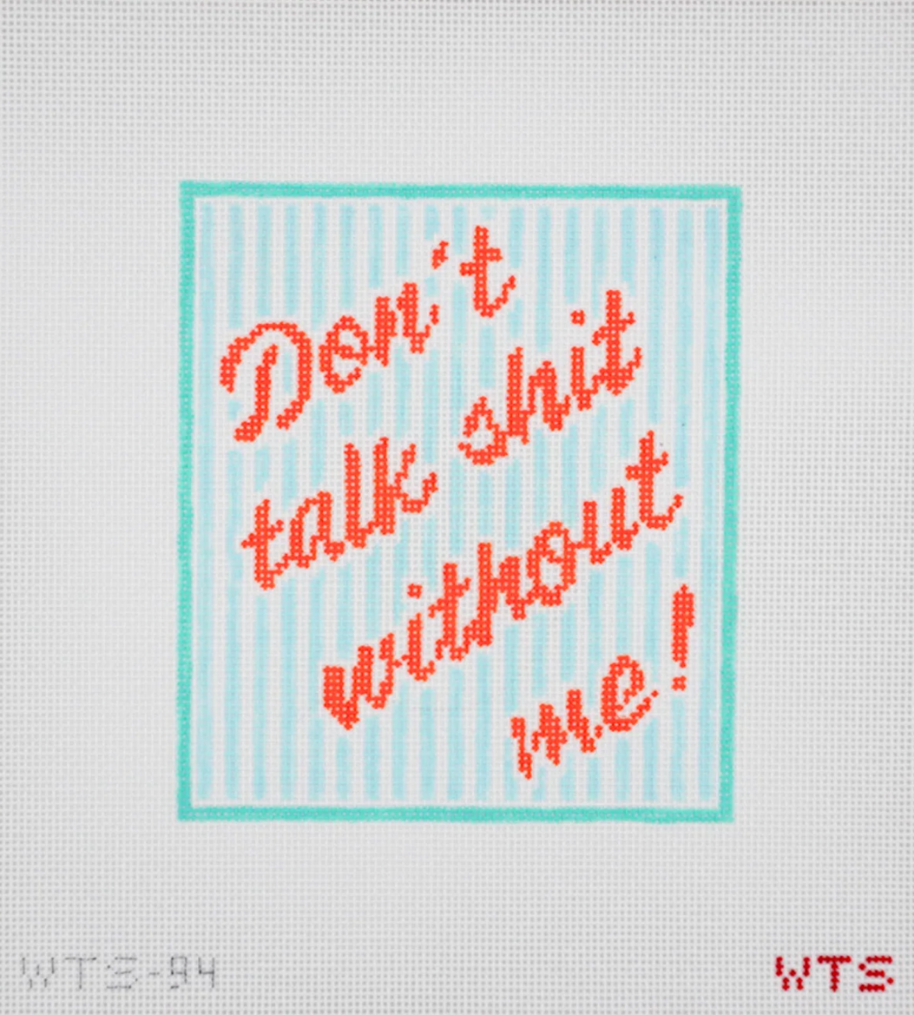 Don't Talk Shit Without Me