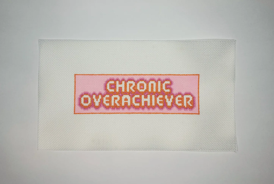 Chronic Overachiever