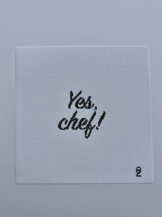 Yes, Chef!