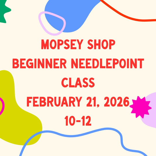 February 21, 2026 | Mopsey Shop Beginner Class